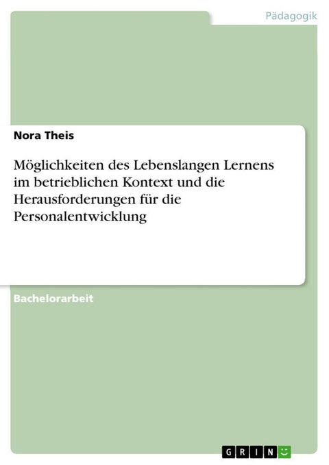Möglichkeiten des Lebenslangen Lernens im betrieblichen Kontext und die Herausforderungen für die Personalentwicklung