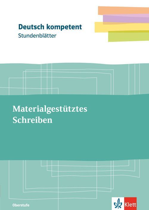Materialgestütztes Schreiben. Kopiervorlagen mit Unterrichtshilfen Oberstufe