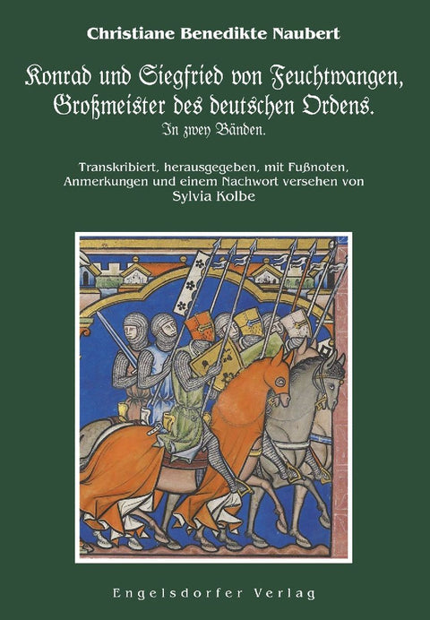 Konrad und Siegfried von Feuchtwangen, Großmeister des deutschen Ordens. In zwey Bänden.