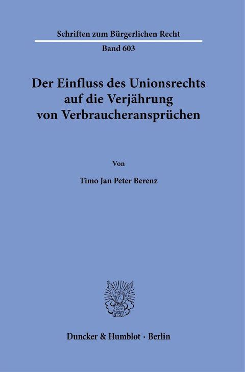 Der Einfluss des Unionsrechts auf die Verjährung von Verbraucheransprüchen