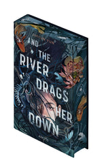 And The River Drags Her Down
