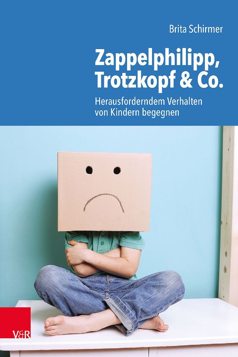 Zappelphilipp, Trotzkopf & Co.