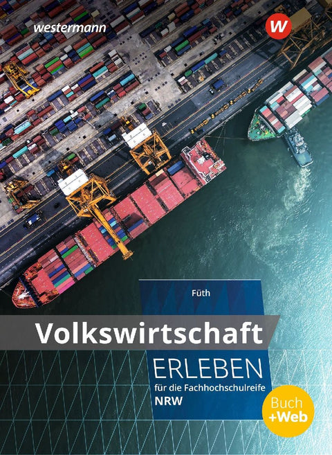 Volkswirtschaft erleben für die Fachhochschulreife. Schulbuch. Nordrhein-Westfalen