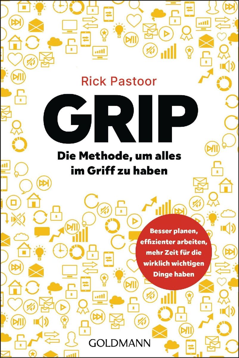 GRIP - Die Methode, um alles im Griff zu haben