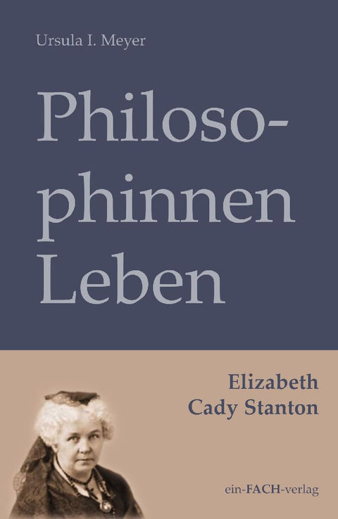 PhilosophinnenLeben: Elizabeth Cady Stanton