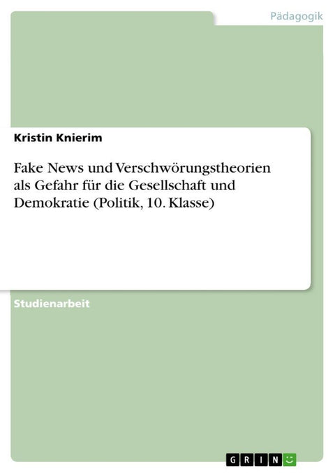 Fake News und Verschwörungstheorien als Gefahr für die Gesellschaft und Demokratie (Politik, 10. Klasse)
