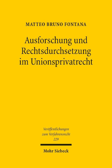 Ausforschung und Rechtsdurchsetzung im Unionsprivatrecht