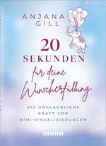 20 Sekunden für deine Wunscherfüllung