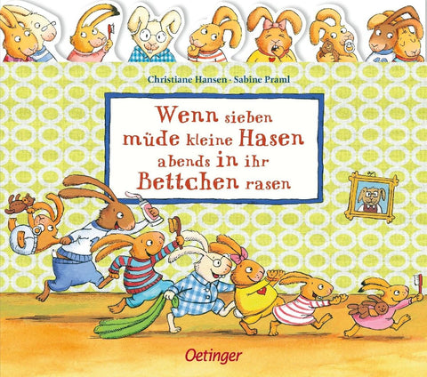 Wenn sieben müde kleine Hasen abends in ihr Bettchen rasen