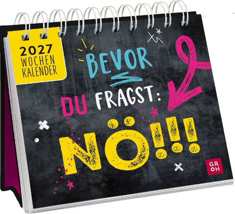 Mini-Wochenkalender 2027: Bevor du fragst: Nö!