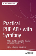 Practical PHP APIs with Symfony