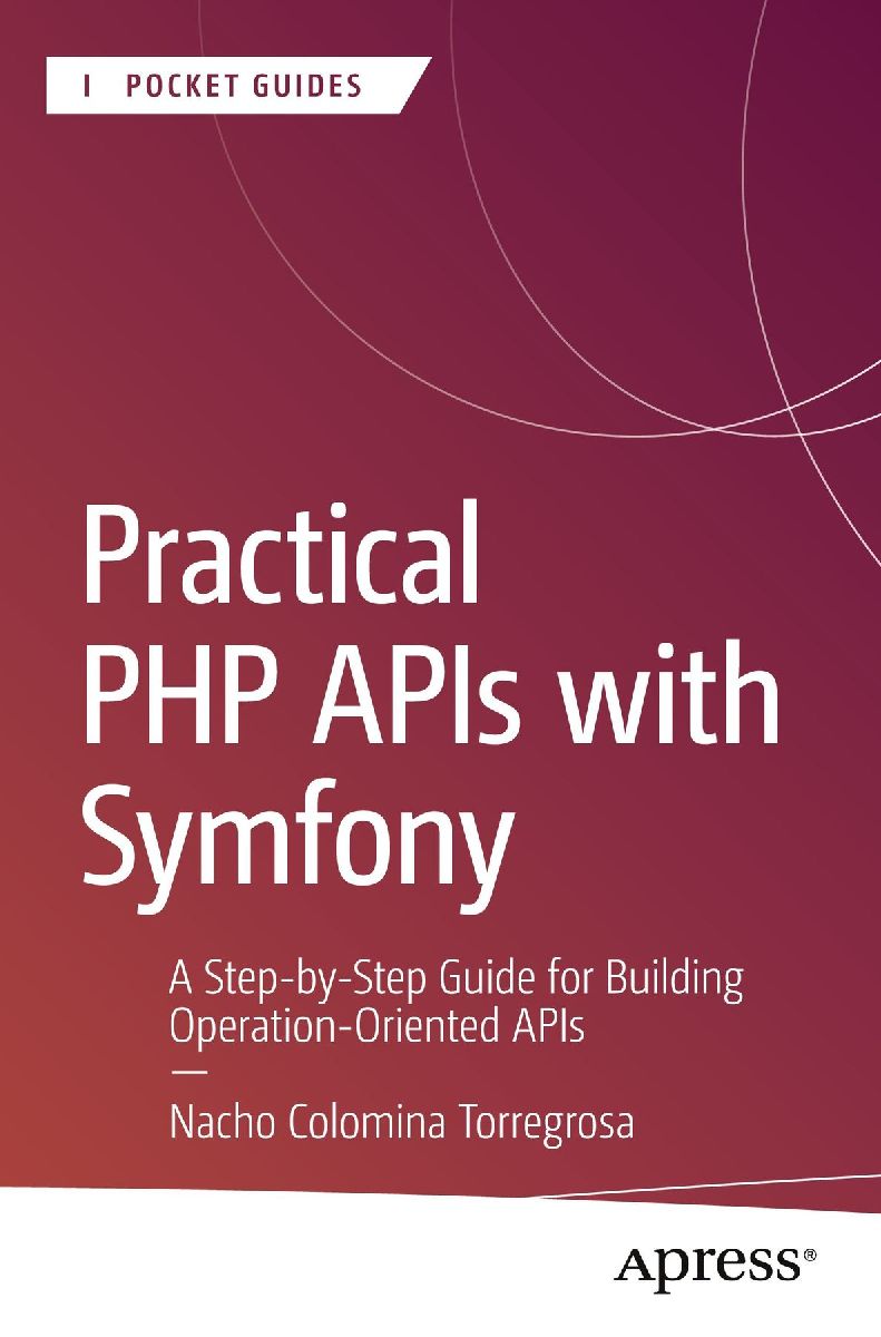 Practical PHP APIs with Symfony
