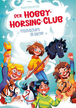 Der Hobby-Horsing-Club. Freundschaft im Galopp (Band 1)