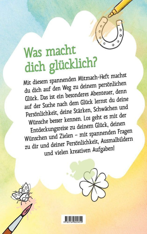 Mein Glücks-Heft. Ausmalen, ausfüllen und mehr über das eigene Glück herausfinden