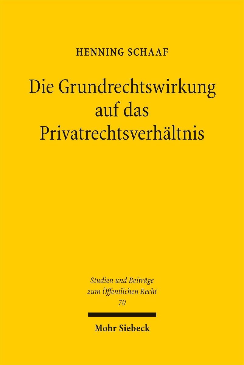 Die Grundrechtswirkung auf das Privatrechtsverhältnis