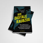 Der digitale Raubzug