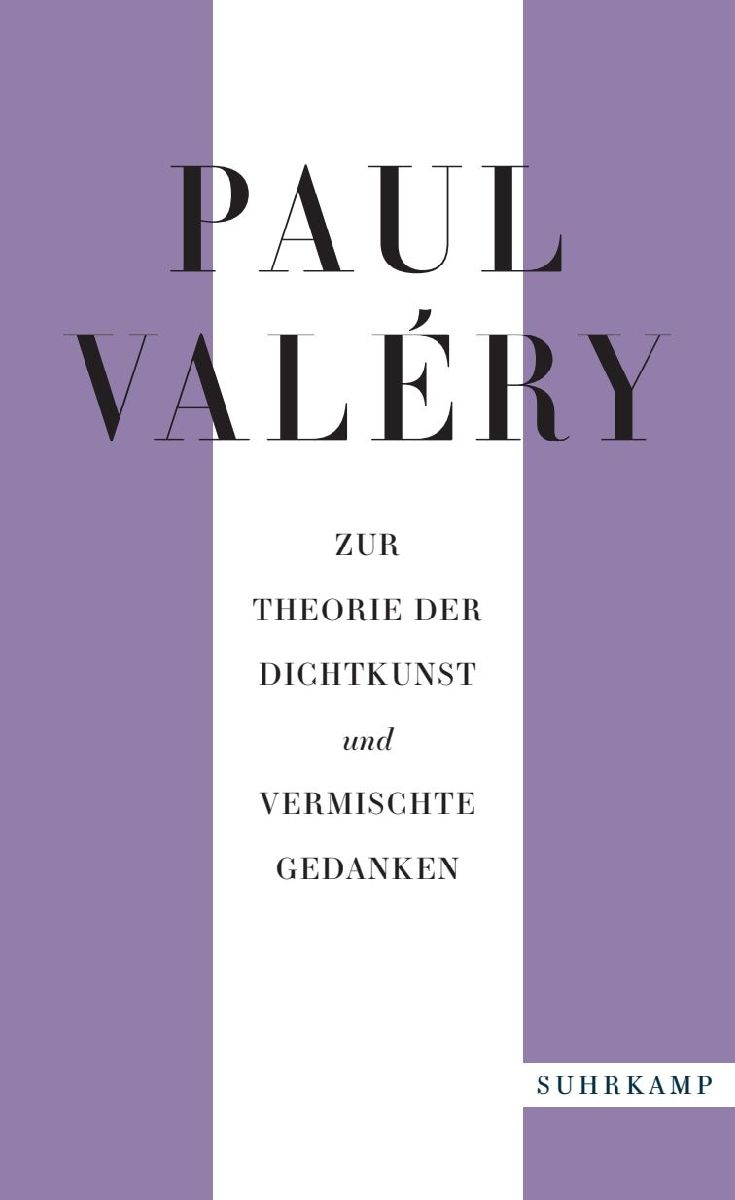 Paul Valéry: Zur Theorie der Dichtkunst und vermischte Gedanken