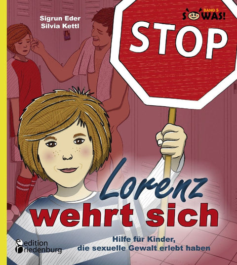 Lorenz wehrt sich - Hilfe für Kinder, die sexuelle Gewalt erlebt haben