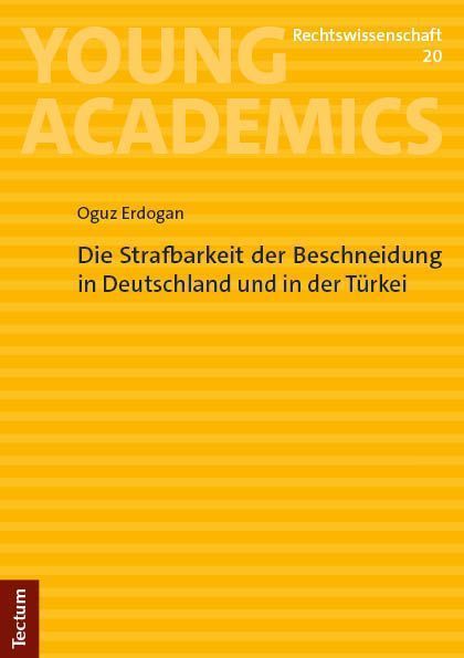 Die Strafbarkeit der Beschneidung in Deutschland und in der Türkei