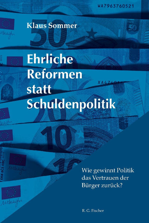 Ehrliche Reformen statt Schuldenpolitik