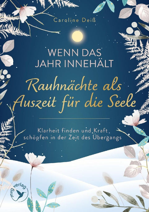 Wenn das Jahr innehält - Rauhnächte als Auszeit für die Seele