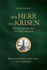 Der Herr der Krisen: die Rückkehr des Unzerstörbaren