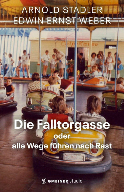 Die Falltorgasse oder alle Wege führen nach Rast