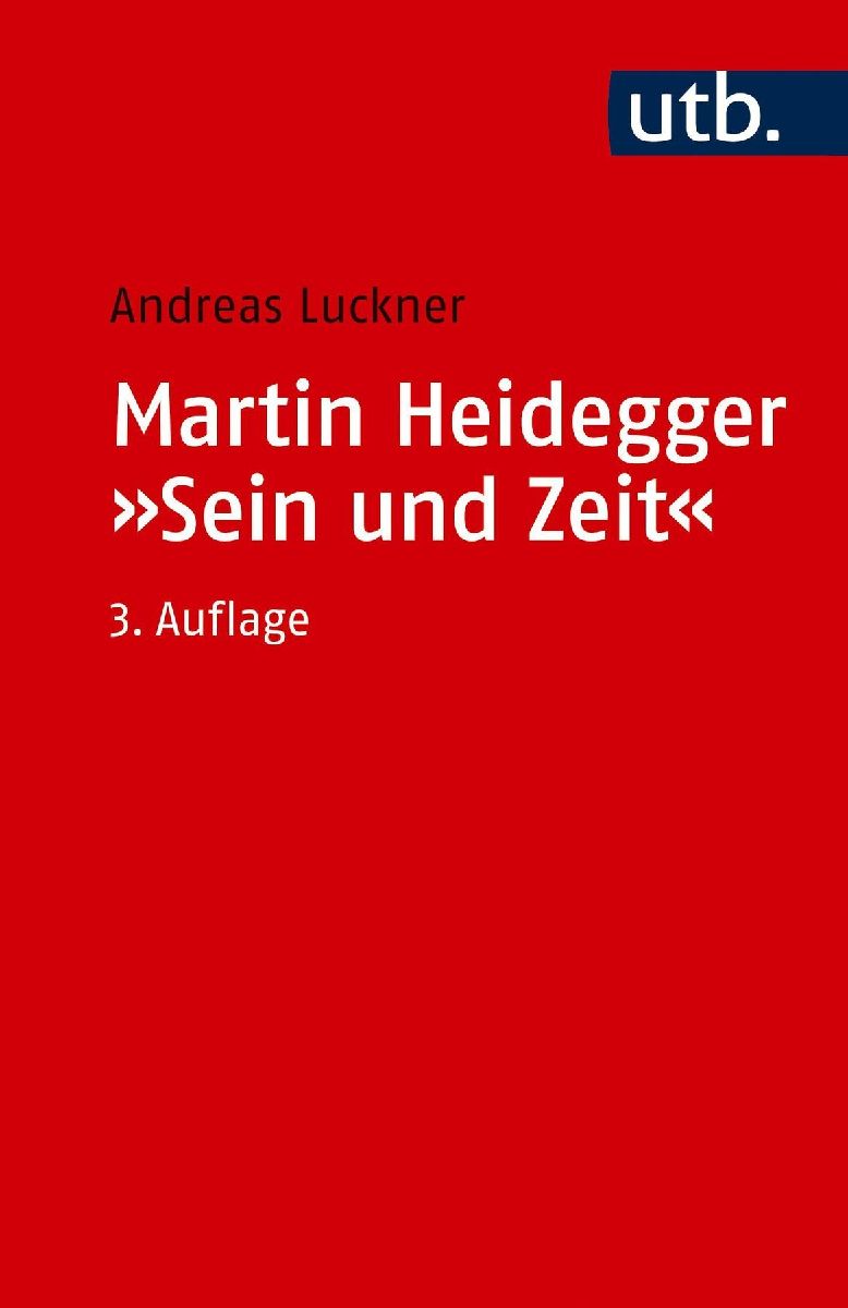 Martin Heidegger: "Sein und Zeit"