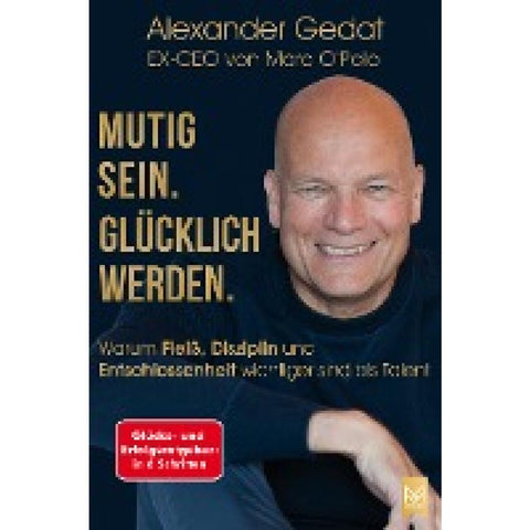 Mutig sein. Glücklich werden.