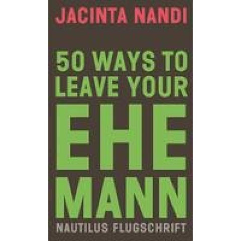 50 Ways to Leave Your Ehemann