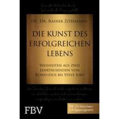 Die Kunst des erfolgreichen Lebens