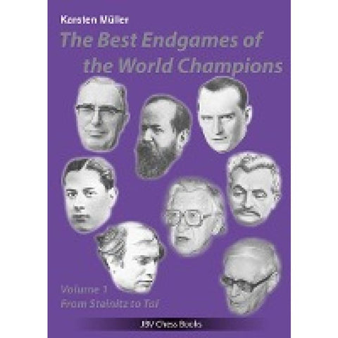 The Best Endgames of the World Champions Vol 1