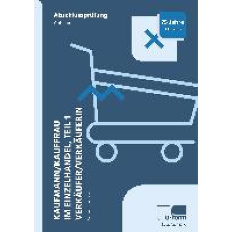 Kaufmann/Kauffrau im Einzelhandel Teil 1 und Verkäufer/Verkäuferin