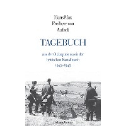 Tagebuch aus der Okkupationszeit der britischen Kanalinseln 1943-1945