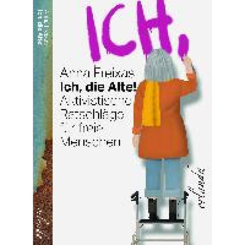 Ich, die Alte