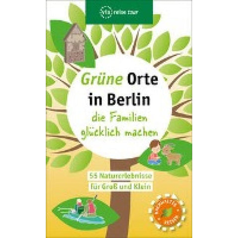Grüne Orte in Berlin, die Familien glücklich machen