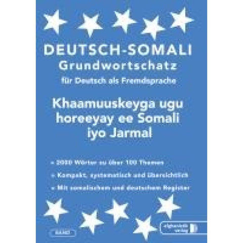 Somali Grundwortschatz. Deutsch-Somali praktisches Basiswörterschatz