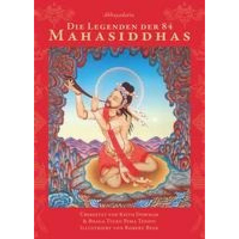 Die Legenden der 84 Mahasiddhas
