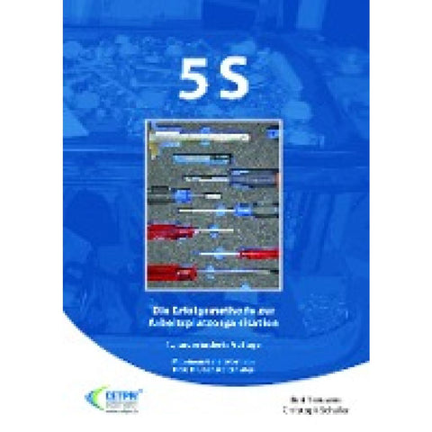 5S - Die Erfolgsmethode zur Arbeitsplatzorganisation