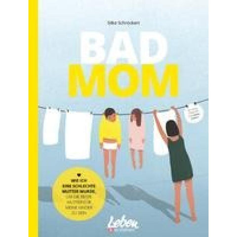 BAD MOM