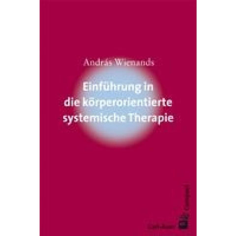 Einführung in die körperorientierte systemische Therapie