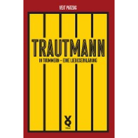Trautmann. In Trümmern - eine Liebeserklärung