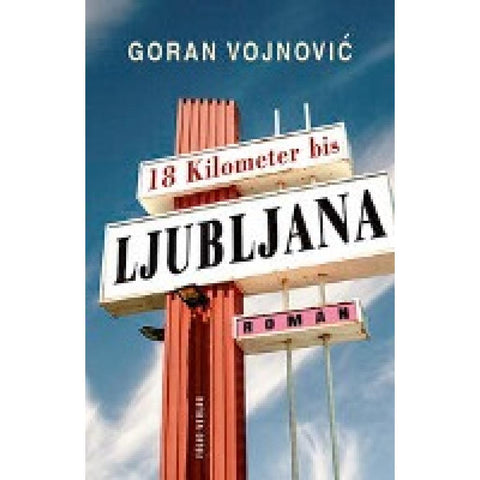 18 Kilometer bis Ljubljana