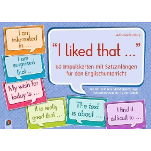 "I liked that..." 60 Impulskarten mit Satzanfängen für den Englischunterricht