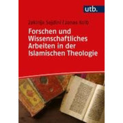 Wissenschaftliches Forschen und Arbeiten in der Islamischen Theologie
