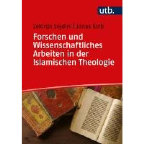 Wissenschaftliches Forschen und Arbeiten in der Islamischen Theologie