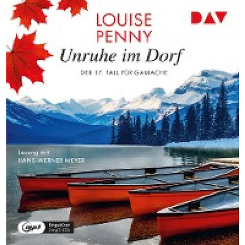 Unruhe im Dorf. Der 17. Fall für Gamache