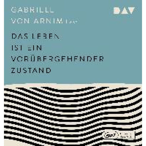 Das Leben ist ein vorübergehender Zustand