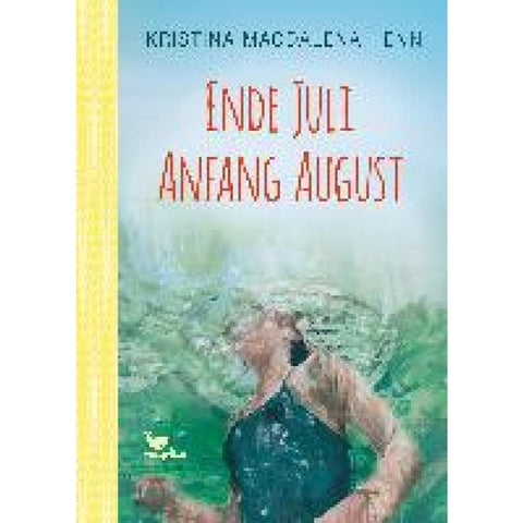 Ende Juli, Anfang August
