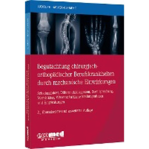Begutachtung chirurgisch-orthopädischer Berufskrankheiten durch mechanische Einwirkungen